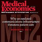 "Why an outdated communications infrastructure threatens patient care" - Medical Economics